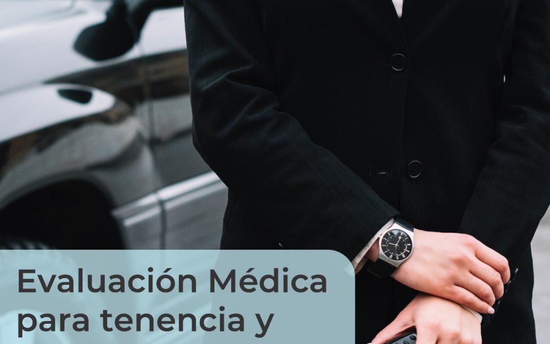 EVALUACIÓN MÉDICA PARA TENENCIA Y PORTE DE ARMAS DE FUEGO
